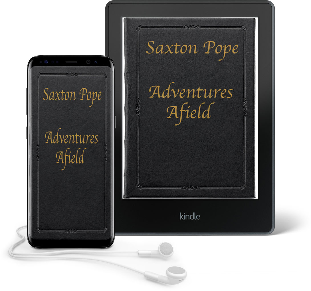 Saxton-Pope-Adventures-Afield-Audio-Book-3